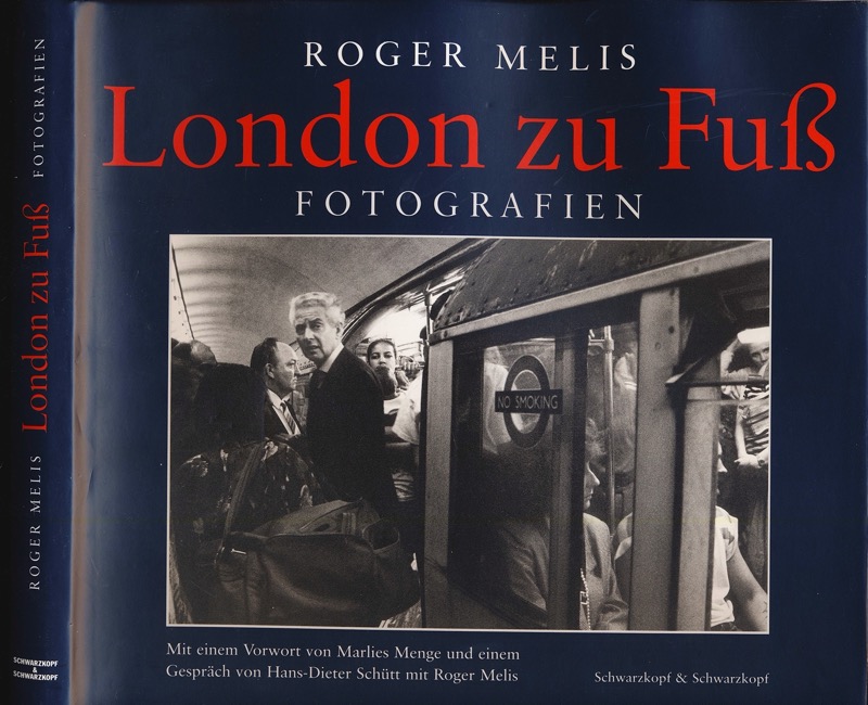 MELIS, Roger  London zu Fuß. Fotografien. 