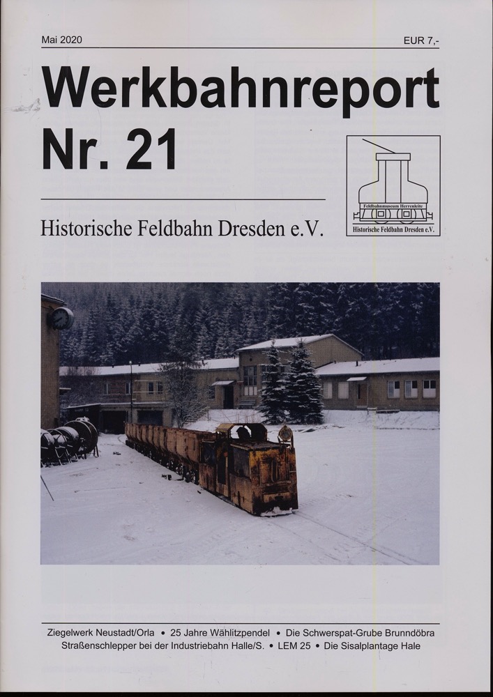 Feldbahnmuseum Dresden e.V. (hrg.)  Werkbahnreport Nr. 21. 