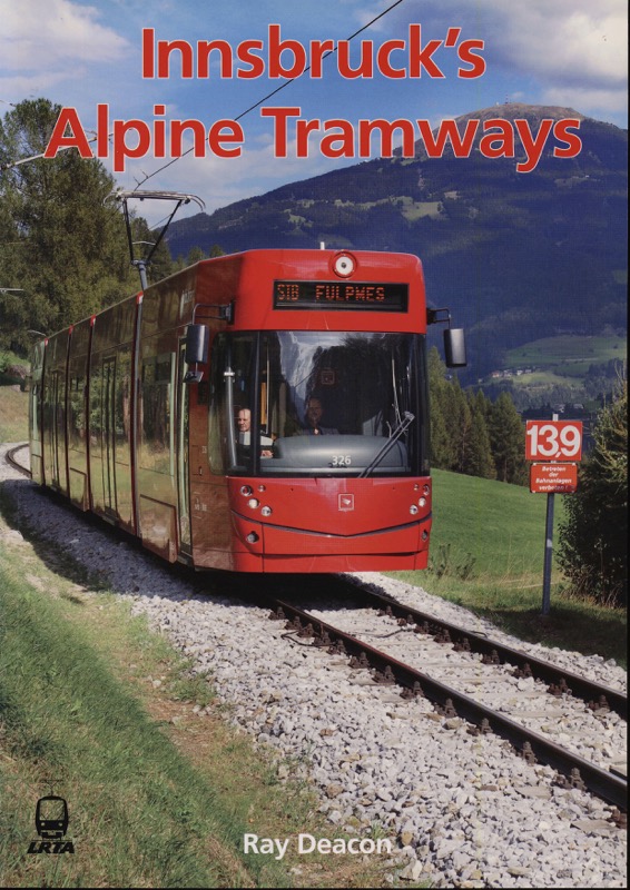 DEACON, Ray  Innsbruck's Alpine Tramways. 