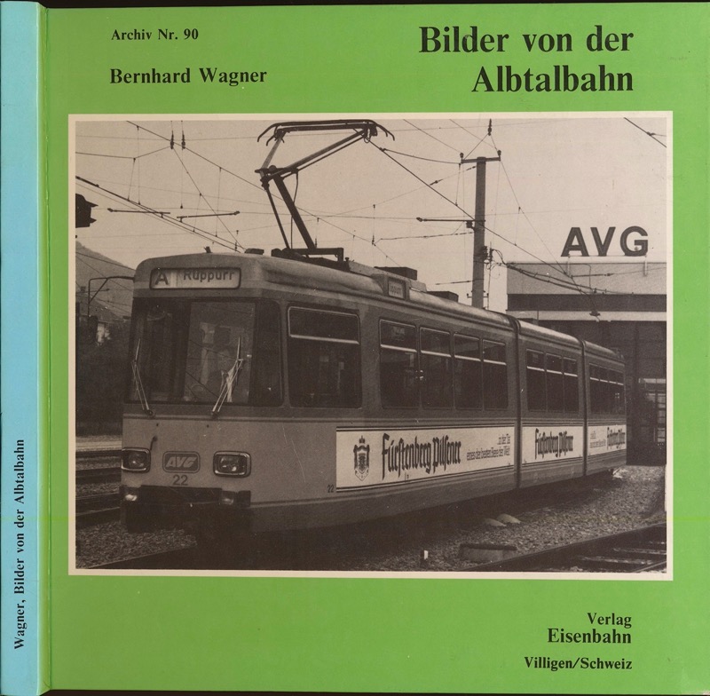 WAGNER, Bernhard  Bilder von der Albtalbahn. 