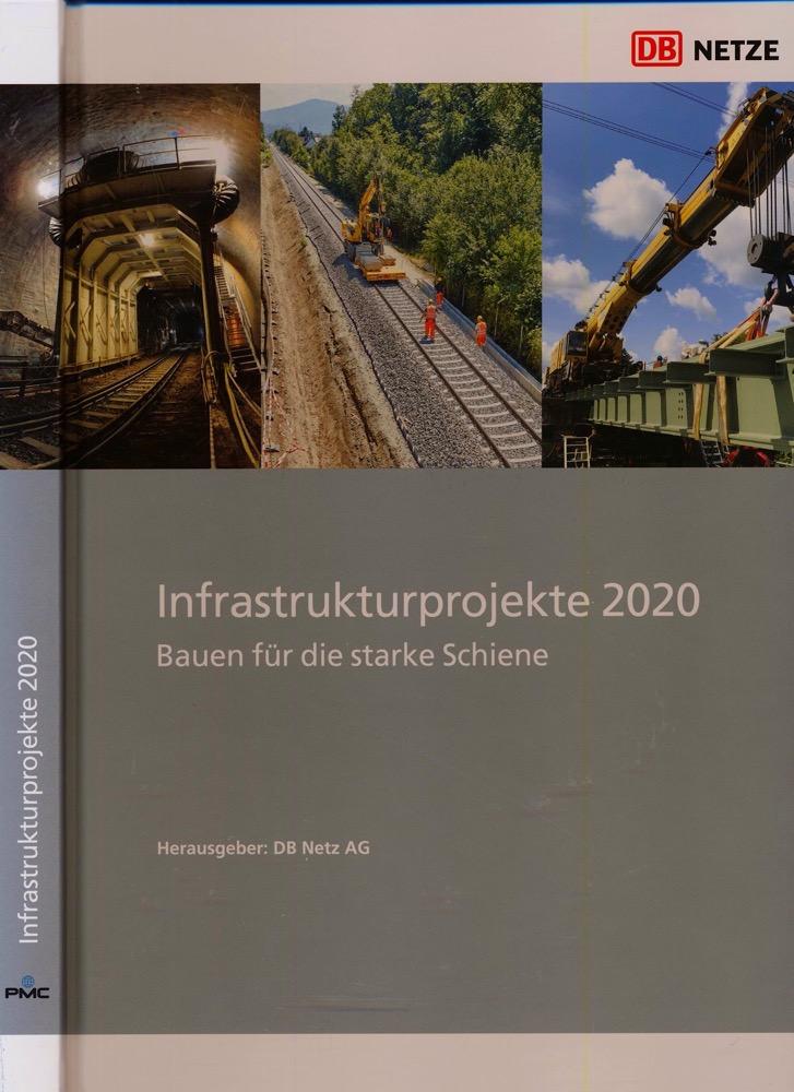 DB Netz AG (Hrg.)  Infrastrukturprojekte 2020. Bauen für die starke Schiene. 