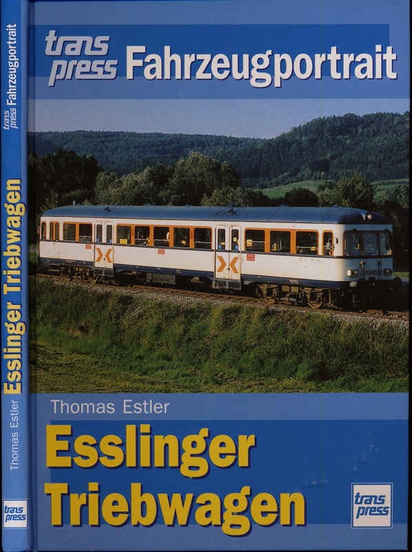ESTLER, Thomas  Esslinger Triebwagen. 