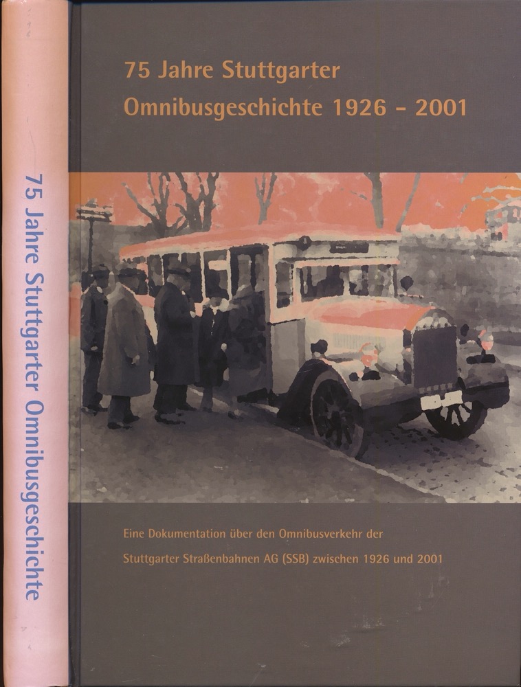 n.n.  75 Jahre Stuttgarter Omnibusgeschichte 1926-2001: Eine Dokumentation über den Omnibusverkehr der Stuttgarter Straßenbahnen AG (SSB) zwischen 1926 und 2001. 