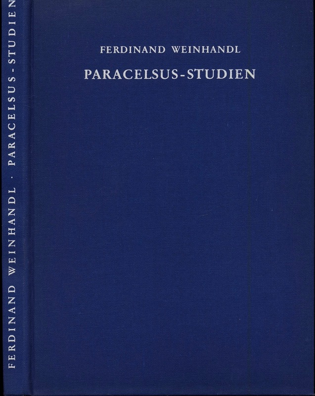 WEINHANDL, Ferdinand  Paracelsus-Studien, hrggb. von Sepp Domandl. 