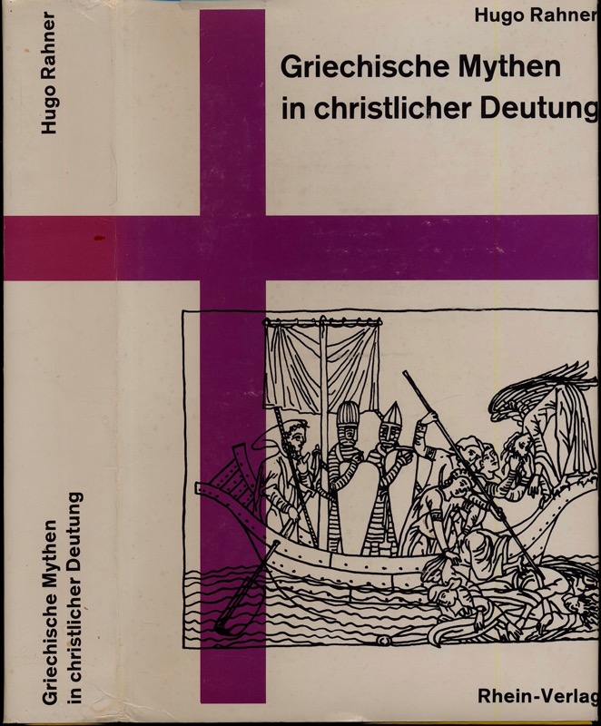 RAHNER, Hugo  Griechische Mythen in christlicher Deutung. 
