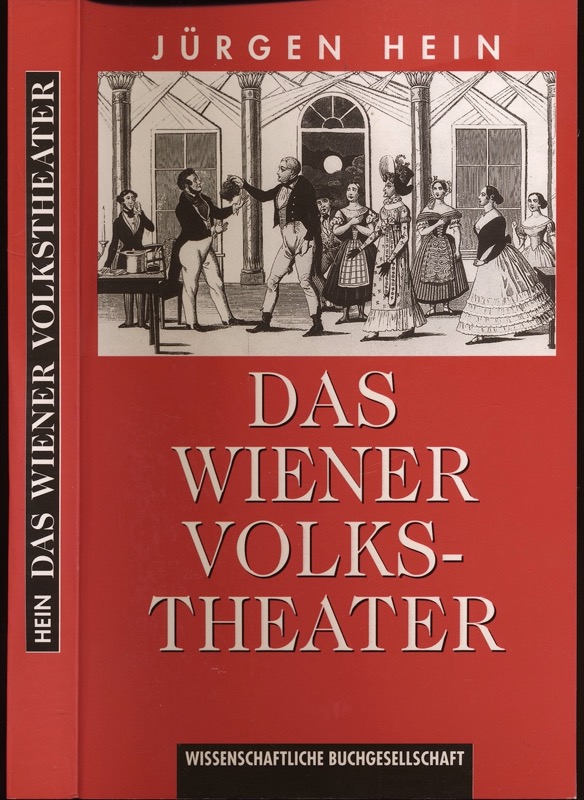 HEIN, Jürgen  Das Wiener Volkstheater. 
