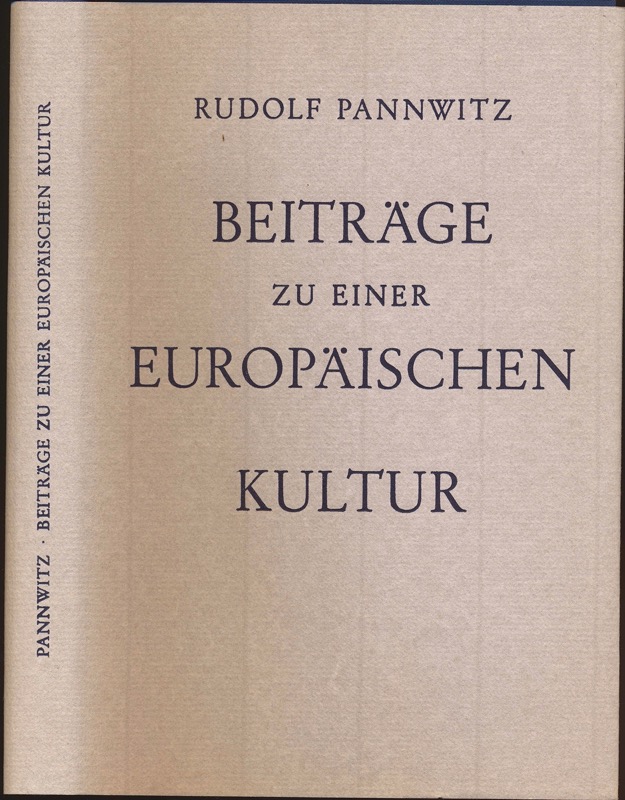 PANNWITZ, Rudolf  Beiträge zu einer europäischen Kultur. 