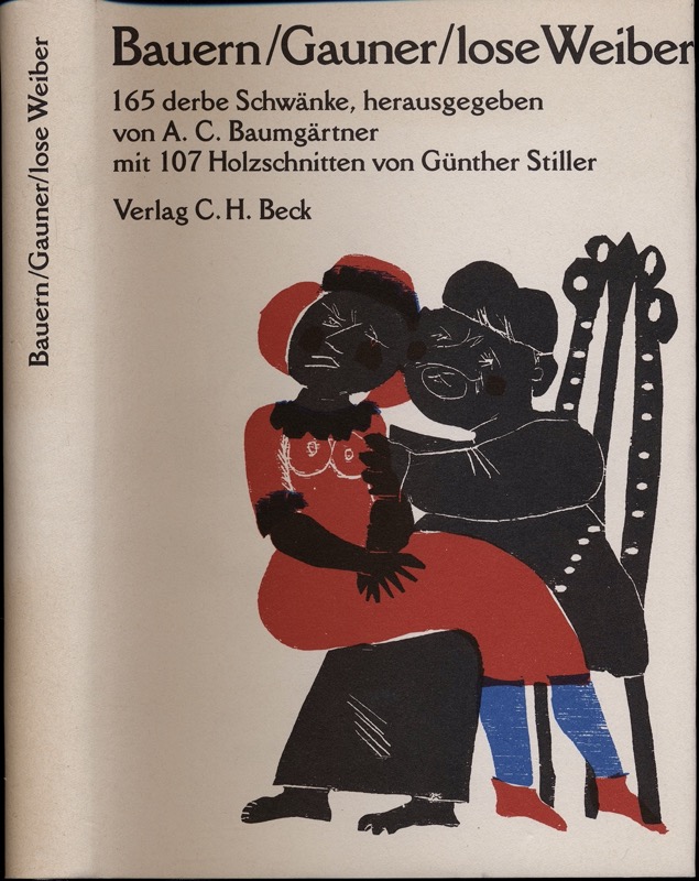 BAUMGÄRTNER, A.C. (Hrg.)  Bauern, Gauner, lose Weiber. 165 derbe Schwänke. 