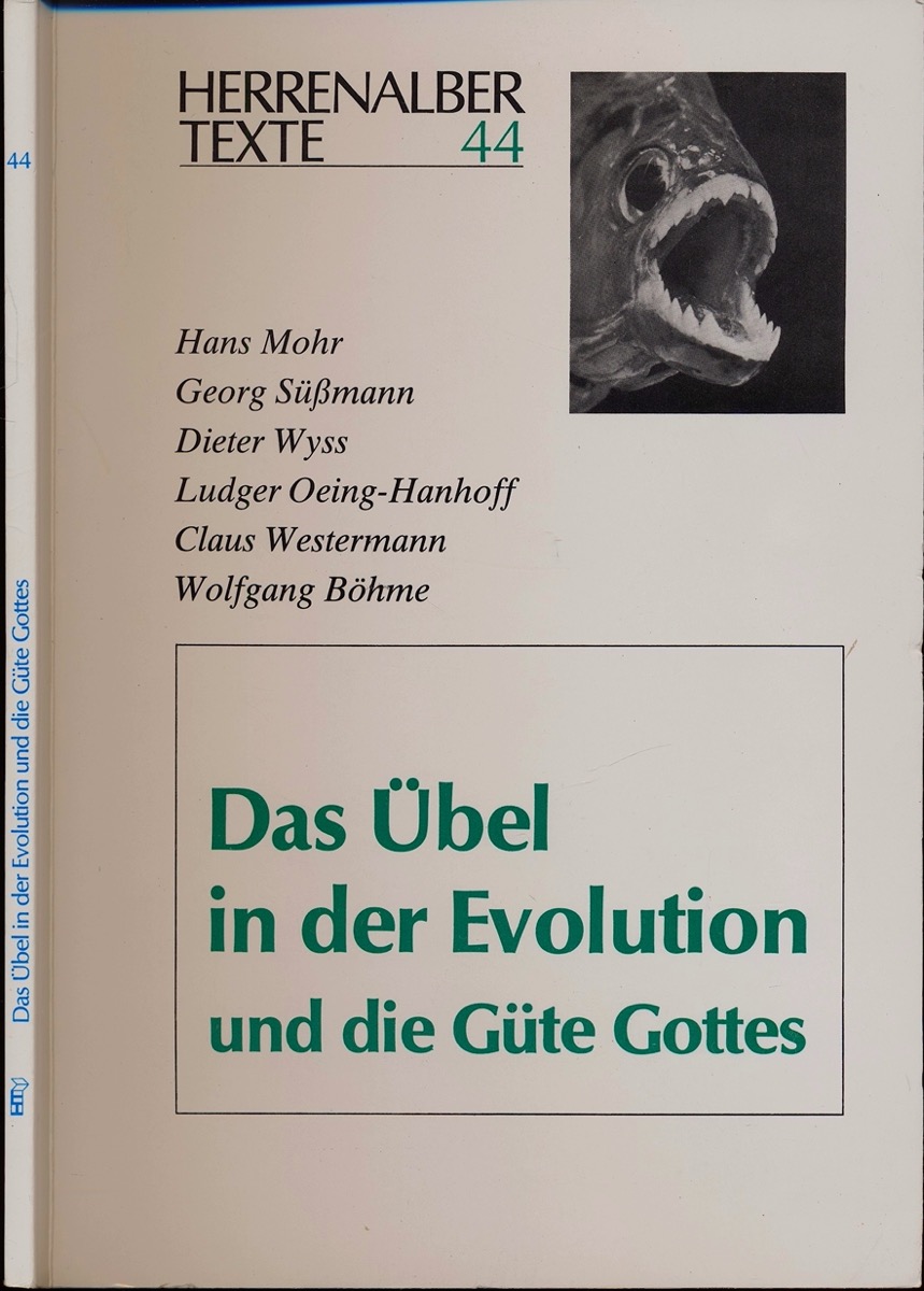 BÖHME, Wolfgang (Hrg.)  Das Übel in der Evolution und die Güte Gottes. 