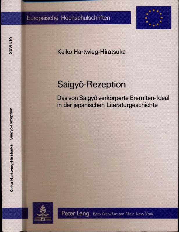 HARTWIEG-HIRATSUKA, Keiko  Saigyô-Rezeption. Das von Saigyô verkörperte Eremiten-Ideal in der japanischen Literaturgeschichte. 
