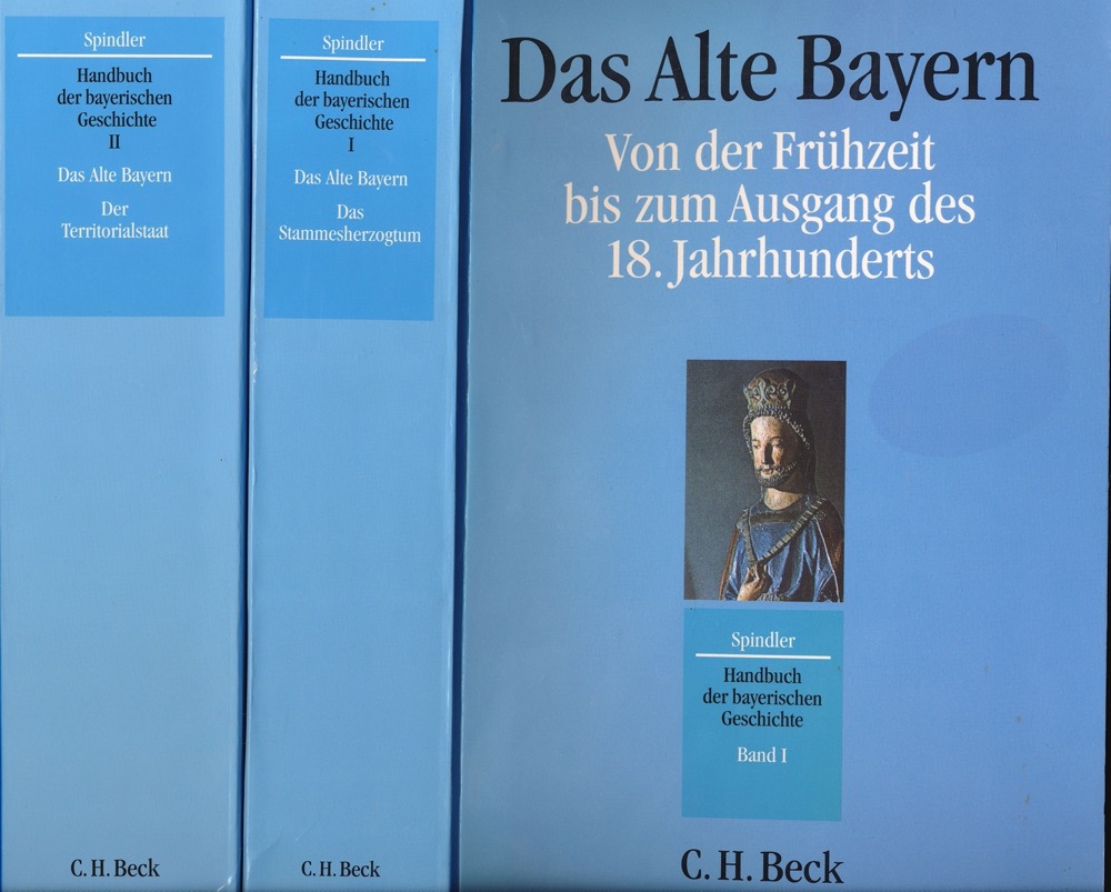 SPINDLER, Max (Hrg.)  Das Alte Bayern. Von der Frühzeit bis zum Ausgang des 18. Jahrhunderts. 2 Bde. (= kompl. Edition). 