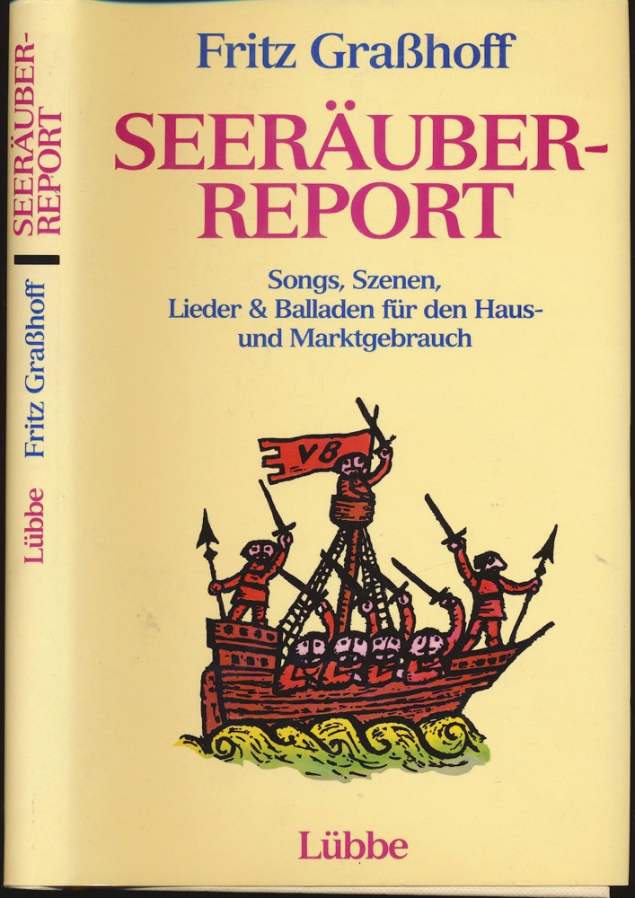 GRASSHOFF, Fritz  Seeräuber-Report. Songs, Szenen, Lieder & Balladen für den Haus- und Marktgebrauch. 