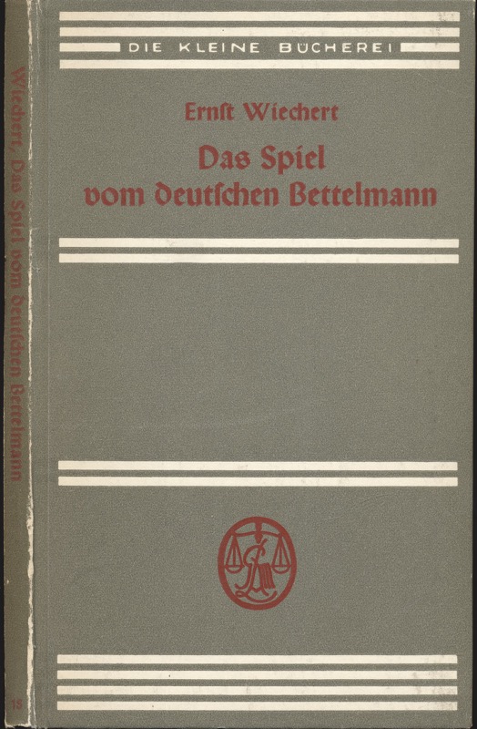 WIECHERT, Ernst  Das Spiel vom deutschen Bettelmann. 