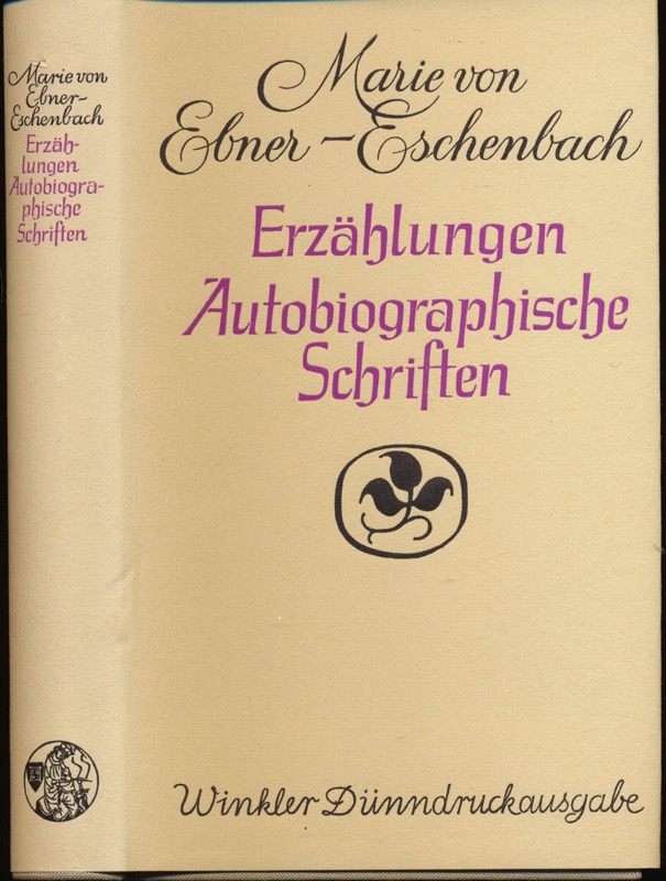 EBNER-ESCHENBACH, Marie von  Erzählungen. Autobiographische Schriften. 