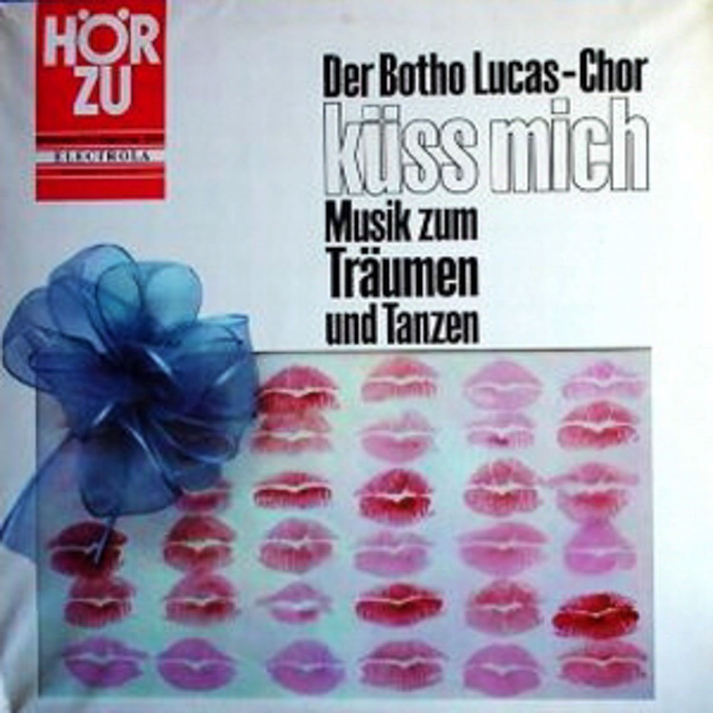 Botho Lucas Chor  Küß mich. Musik zum Träumen und Tanzen (HZE 122)  *LP 12'' (Vinyl)*. 