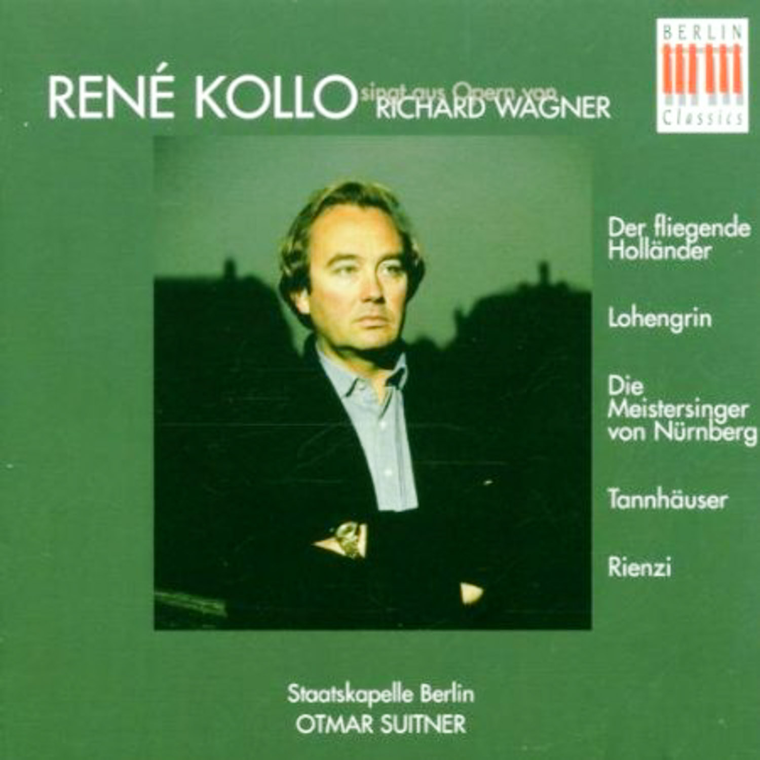 René Kollo; Otmar Suitner, Staatskapelle Berlin  René Kollo singt aus Opern von Richard Wagner  *Audio-CD*. 