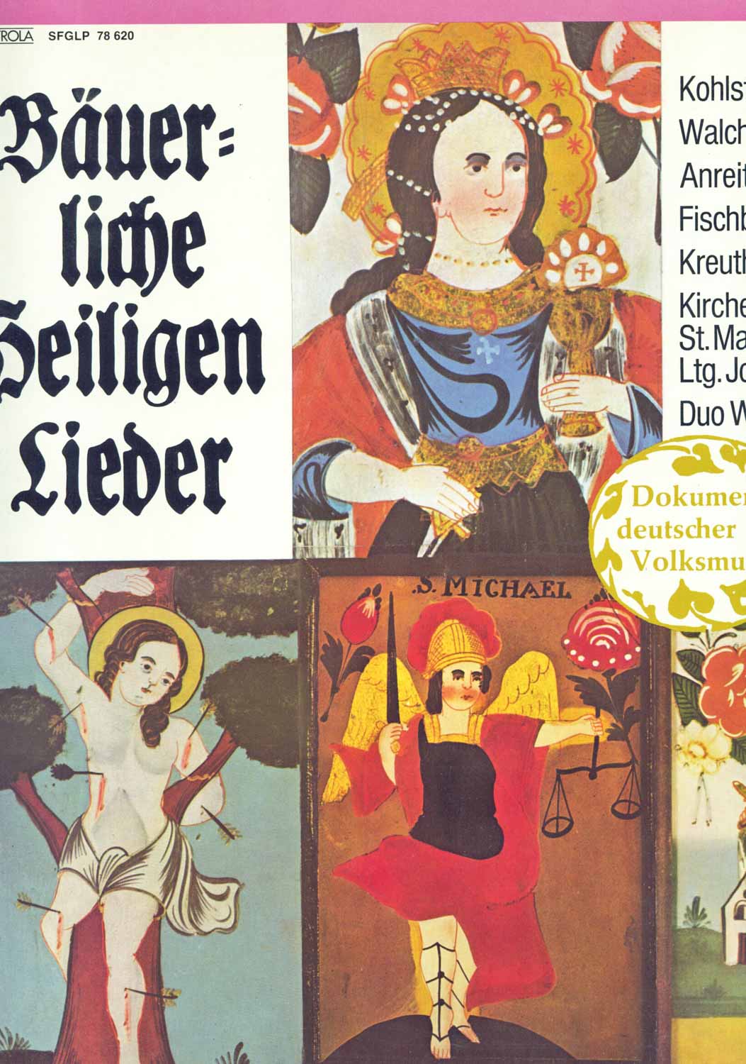 Kohlstatter Musi, Walchschmied Buam, Anreiter Dreigesang, Fischbachauer Sängerinnen u.a.  Bäuerliche Heiligenlieder (SFGLP 78 620)  *LP 12'' (Vinyl)*. 