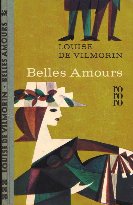 VILMORIN, Louise de  Belles amours. Roman. Dt. von Peter Gan.  