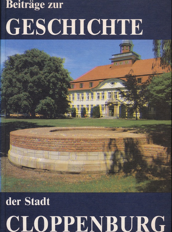 Stadt Cloppenburg (Hrg.)  Beiträge zur Geschichte der Stadt Cloppenburg. Mit einem Rückblick auf das Jubiläumsjahr 1985.  Band 1 (von 2) apart. 