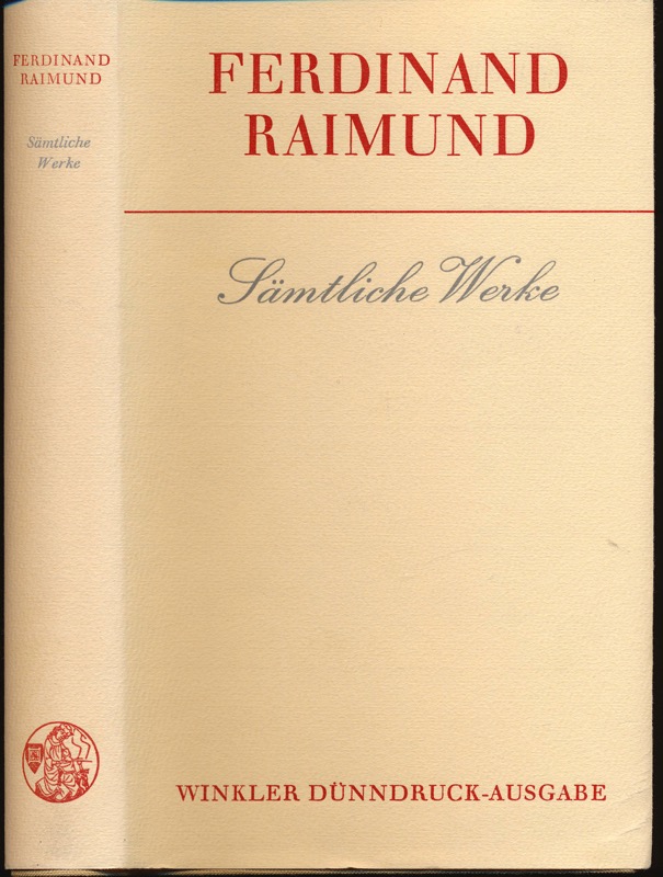 RAIMUND, Ferdinand  Sämtliche Werke. 