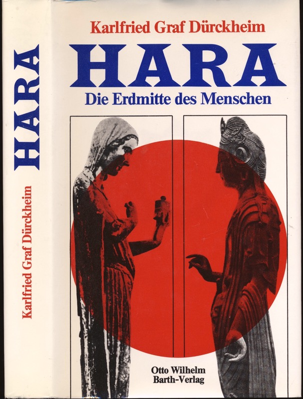 DÜRCKHEIM, Karlfried  Hara. Die Erdmitte des Menschen. 
