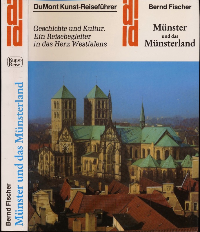 FISCHER, Bernd  Münster und das Münsterland. Geschichte und Kultur. Ein Reisebegleiter in das Herz Westfalens. 