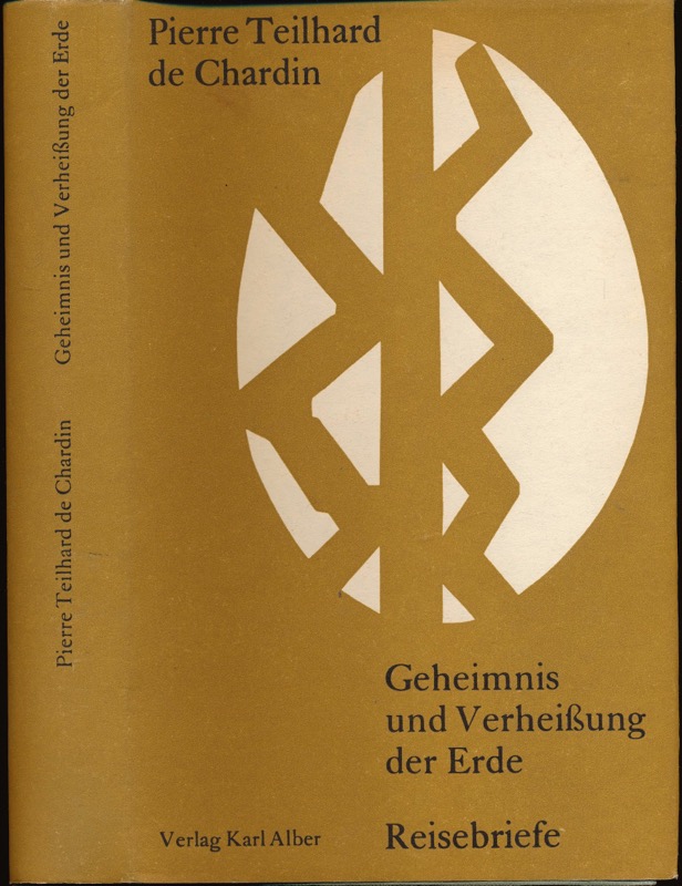 TEILHARD DE CHARDIN, Pierre  Geheimnis und Verheißung der Erde. Reisebriefe 1923-1939. Dt. von Eva Feichtinger.  
