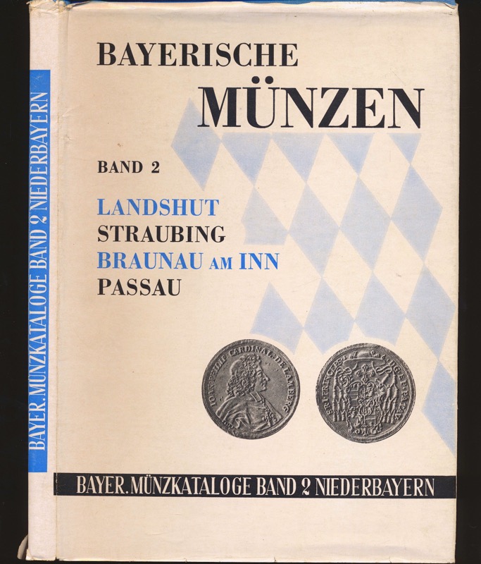 KELLNER, Hans-Jörg  Bayerische Münzkataloge Band 2: Die Münzen der niederbayerischen Münzstätten, hrggb. von Hugo Geiger. 