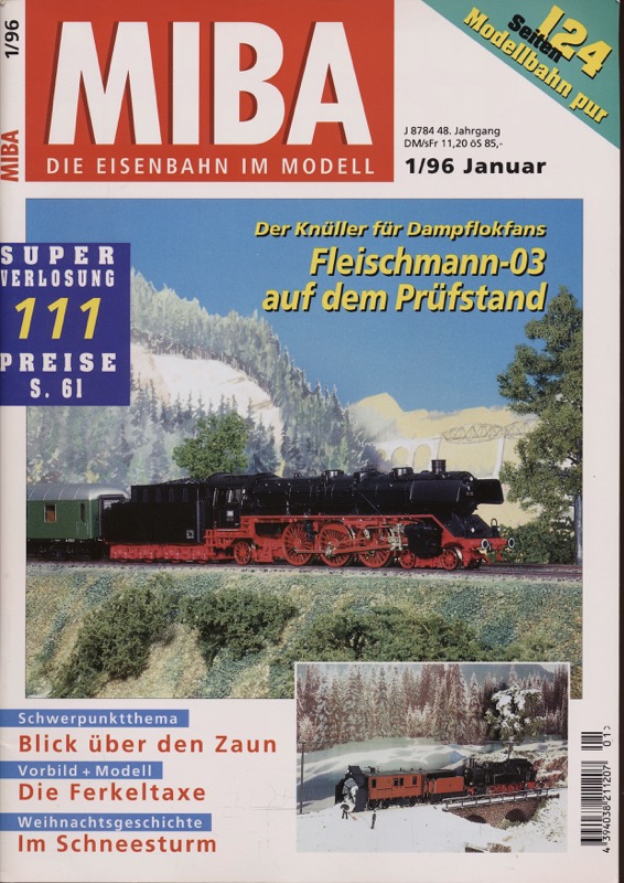   MIBA. Die Eisenbahn im Modell Heft 1/1996: Fleischmann-03 auf dem Prüfstand. Der Knüller für Dampflokfans. 