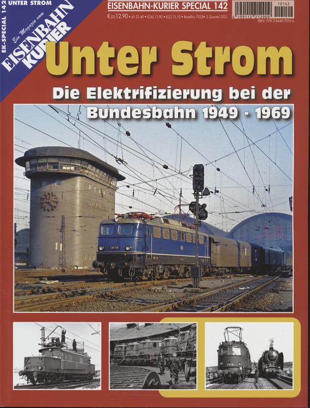   Eisenbahn Kurier Special Nr. 142: Unter Strom. Die Elektrifizierung bei der Bundesbahn 1949-1969. 