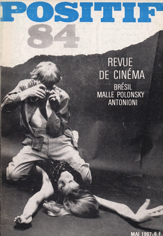   POSITIF. Revue de Cinéma no. 84 (Mai 1967): Brésil / Malle Polonsky / Antonioni. 