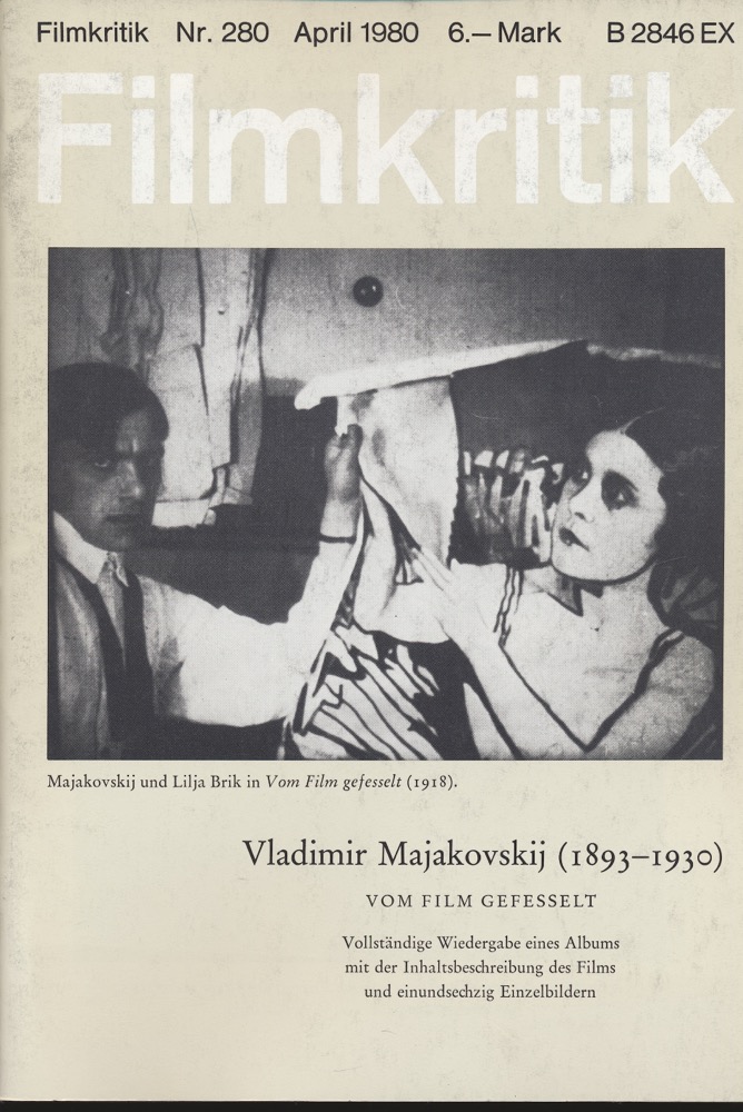   Filmkritik Nr. 280 (April 1980): Vladimir Majakovskij (1893-1930). Vom Film gefesselt. 