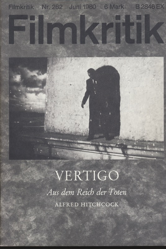   Filmkritik Nr. 282 (Juni 1980): Vertigo. Aus dem Reich der Toten. Hitchcock. 