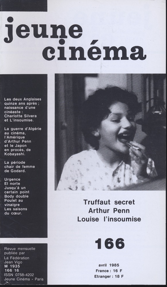   jeune cinéma no. 166 (Avril 1985): Truffaut secret, Arthur Penn, Louise l'insoumise. 