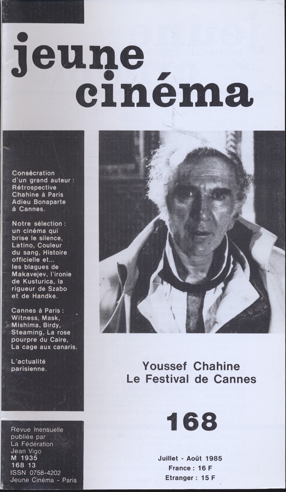   jeune cinéma no. 168 (Juillet-Août) 1985): Youssef Chahine, Le Festival de Cannes. 