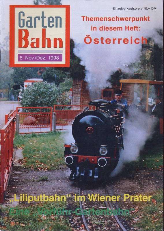 MELISET, Manfred R.  GartenBahn. Das Magazin für Spur I und Spur II Heft 8/1998: Themenschwerpunkt Österreich. Liliputbahn im Wiener Prater. 