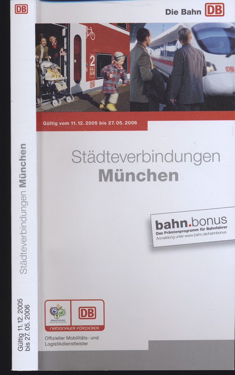 DB Vertrieb GmbH  Deutsche Bahn (DB) Städteverbindungen München, gültig 11.12.2005 - 27.05.2006. 