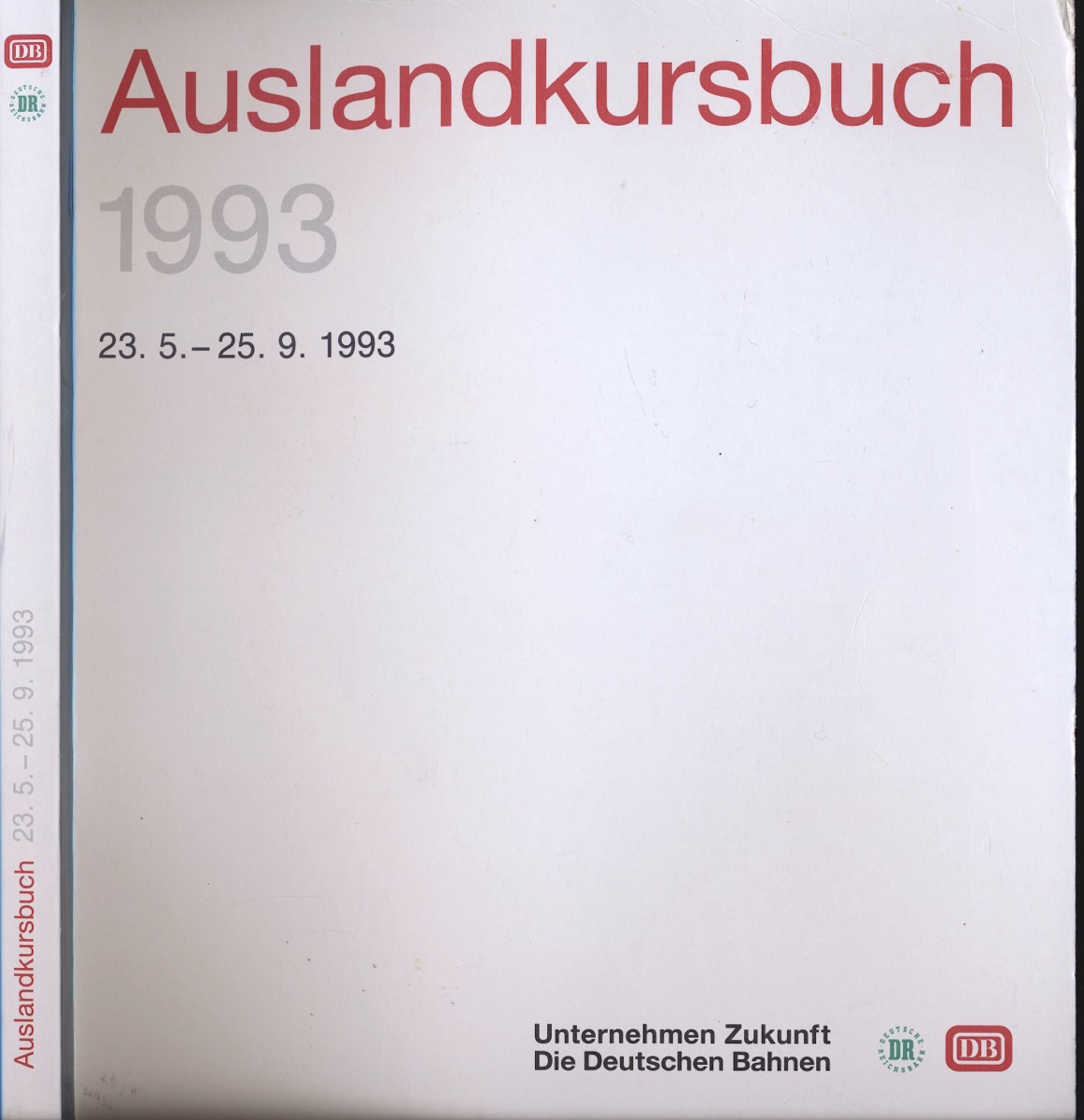 DEUTSCHE BAHN (Hrg.)  Deutsche Bahn (DB) Auslandskursbuch 1993, gültig vom 23.5.1993 bis 25.9.1994. 