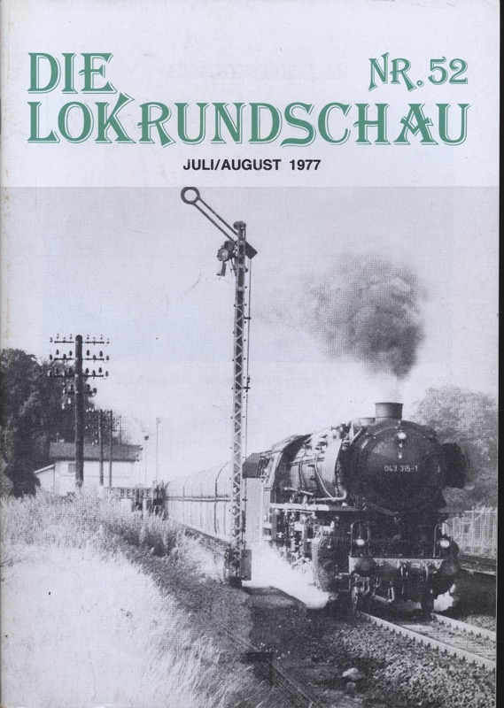   Lok Rundschau. Magazin für Eisenbahnfreunde Heft Nr. 52: Juli/August 1977. 