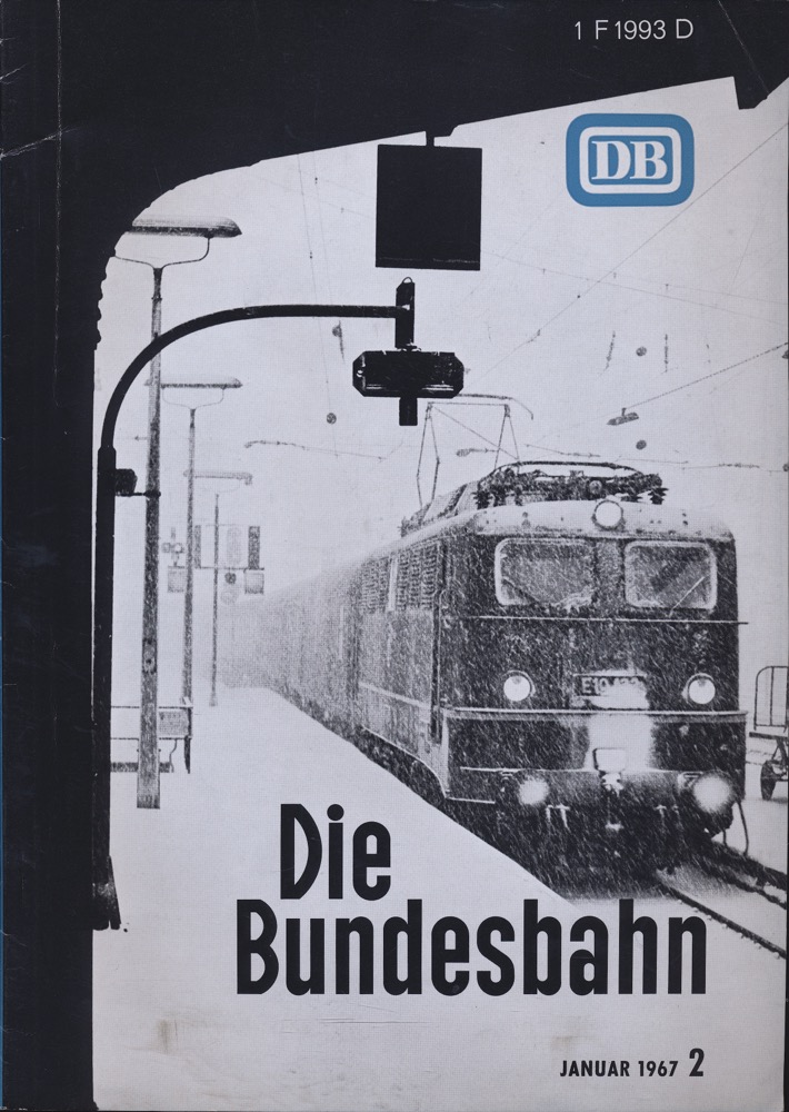 Deutsche Bundesbahn (Hrg.)  Die Bundesbahn. Zeitschrift. Heft 2 / Januar 1967. 
