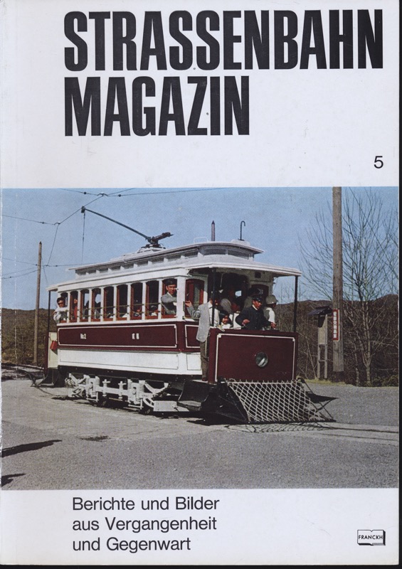 GESSNER, Bernd Otto (Hrg.)  Strassenbahn Magazin Heft Nr. 5 / Mai 1972. 