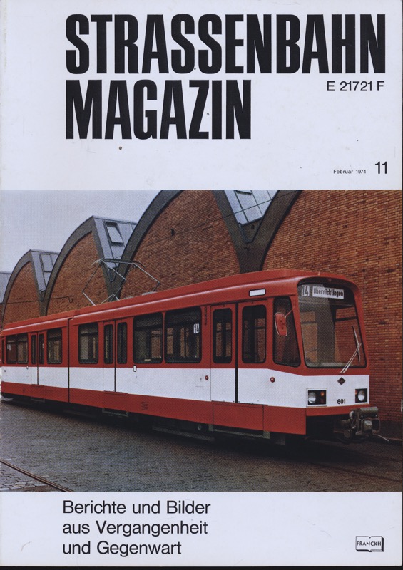 GESSNER, Bernd Otto (Hrg.)  Strassenbahn Magazin Heft Nr. 11 / Februar 1974. 
