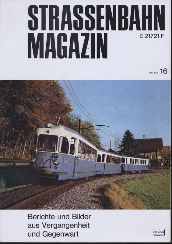 GESSNER, Bernd Otto (Hrg.)  Strassenbahn Magazin Heft Nr. 16 / Mai 1975. 