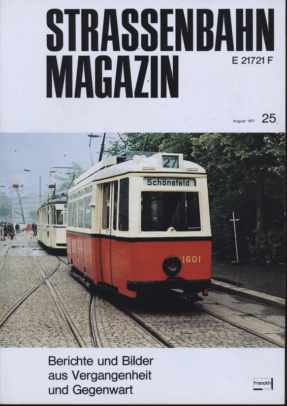 GESSNER, Bernd Otto (Hrg.)  Strassenbahn Magazin Heft Nr. 25 / August 1977. 