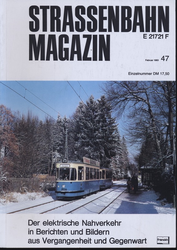 HIERL, Konrad u.a. (Hrg.)  Strassenbahn Magazin Heft Nr. 47 / Februar 1983. 