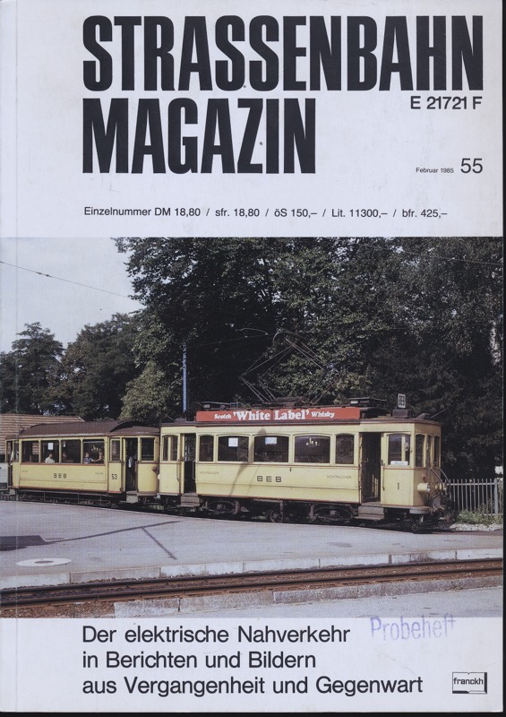 HIERL, Konrad / PABST, Martin (Hrg.)  Strassenbahn Magazin Heft Nr. 55 / Februar 1985. 