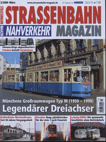   Strassenbahn Magazin Heft Nr. 3/2009 März: Legendärer Dreiachser: Münchens Großraumwagen Typ M (1950-1988). 