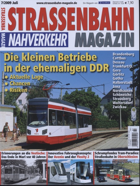   Strassenbahn Magazin Heft Nr. 7/2009 Juli: Die kleinen Betriebe in der ehemaligen DDR. Aktuelle Lage, Chancen, Risiken. 