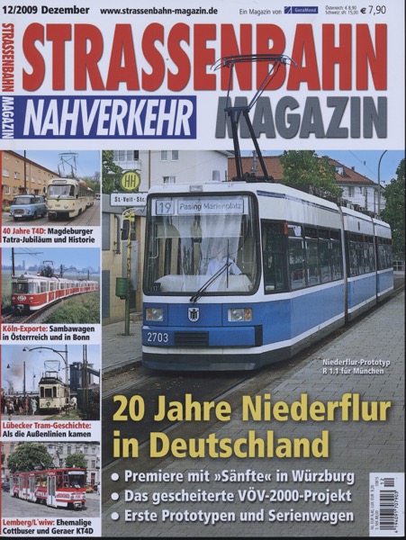   Strassenbahn Magazin Heft Nr. 12/2009 Dezember: 20 Jahre Niederflur in Deutschland. Premiere mit 'Sänfte' in Würzburg, Das gescheiterte VÖV-2000-Projekt, Erste Prototypen und Serienwagen. 