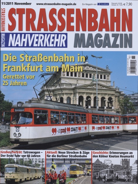   Strassenbahn Magazin Heft Nr. 11/2011 November: Die Straßenbahn in Frankfurt am Main. Gerettet vor 25 Jahren. 